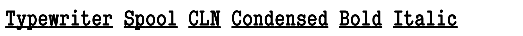 Typewriter Spool CLN Condensed Bold Italic image